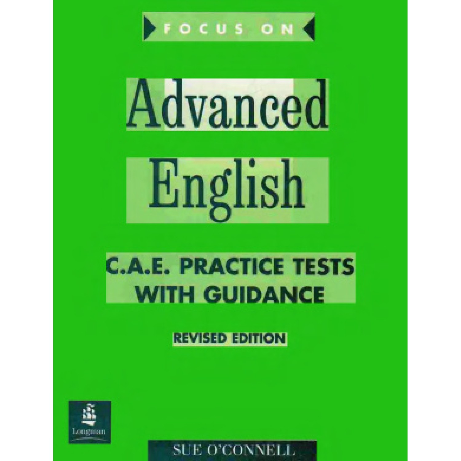 FOCUS ON Advanced English C.A.E PRACTICE TESTS WITH GUIDANCE 