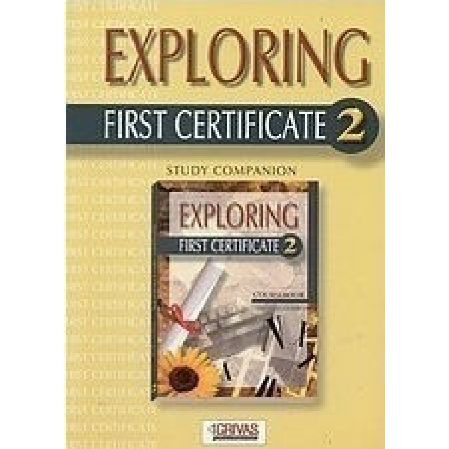 Exploring FIRST CERTIFICATE 2 study companion