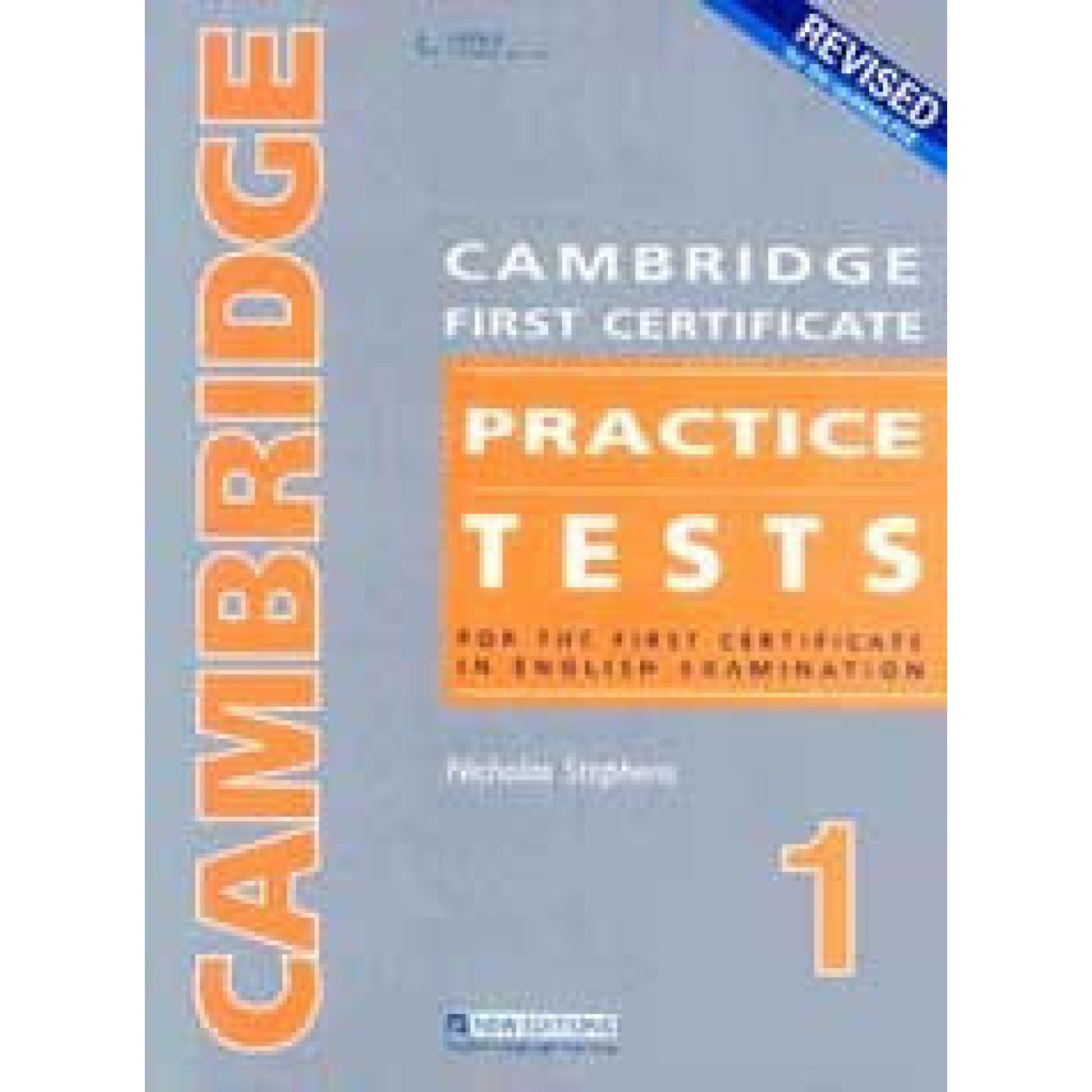 CAMBRIDGE FIRST CERTIFICATE Practice Tests 1