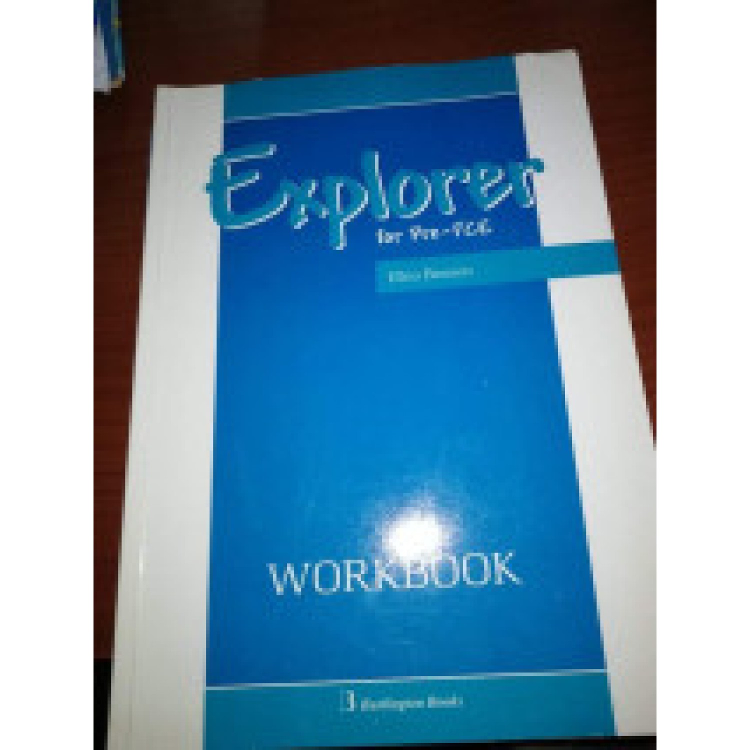 Explorer for Pre FCE WORKBOOK