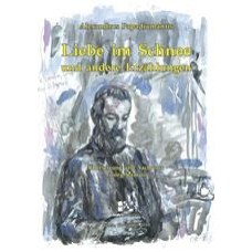 Liebe im Schnee und andere Erzählungen