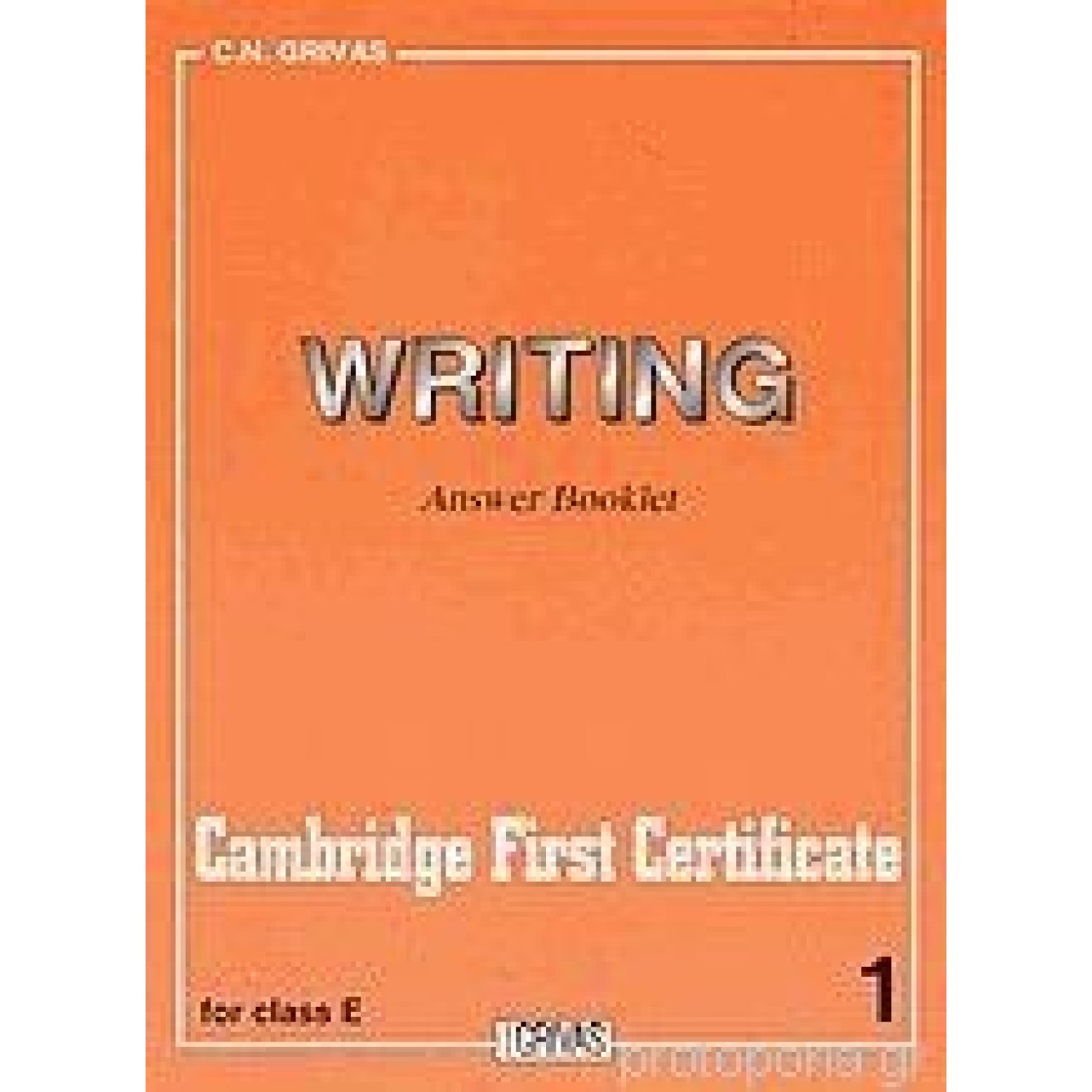 WRITING Cambridge First Certificate 1 for class E