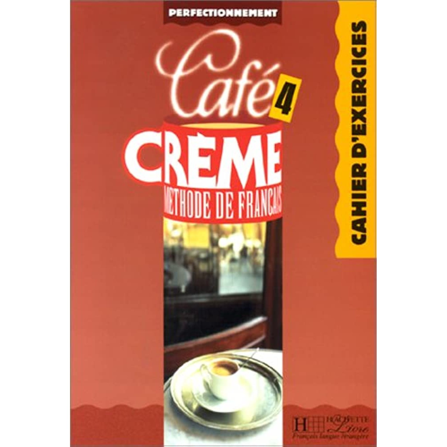 CREME METHODE DE FRANCAIS 4 CAHIER D' EXERCICES