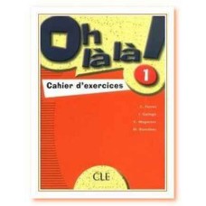 Oh la la 1 Cahier D'exercices 