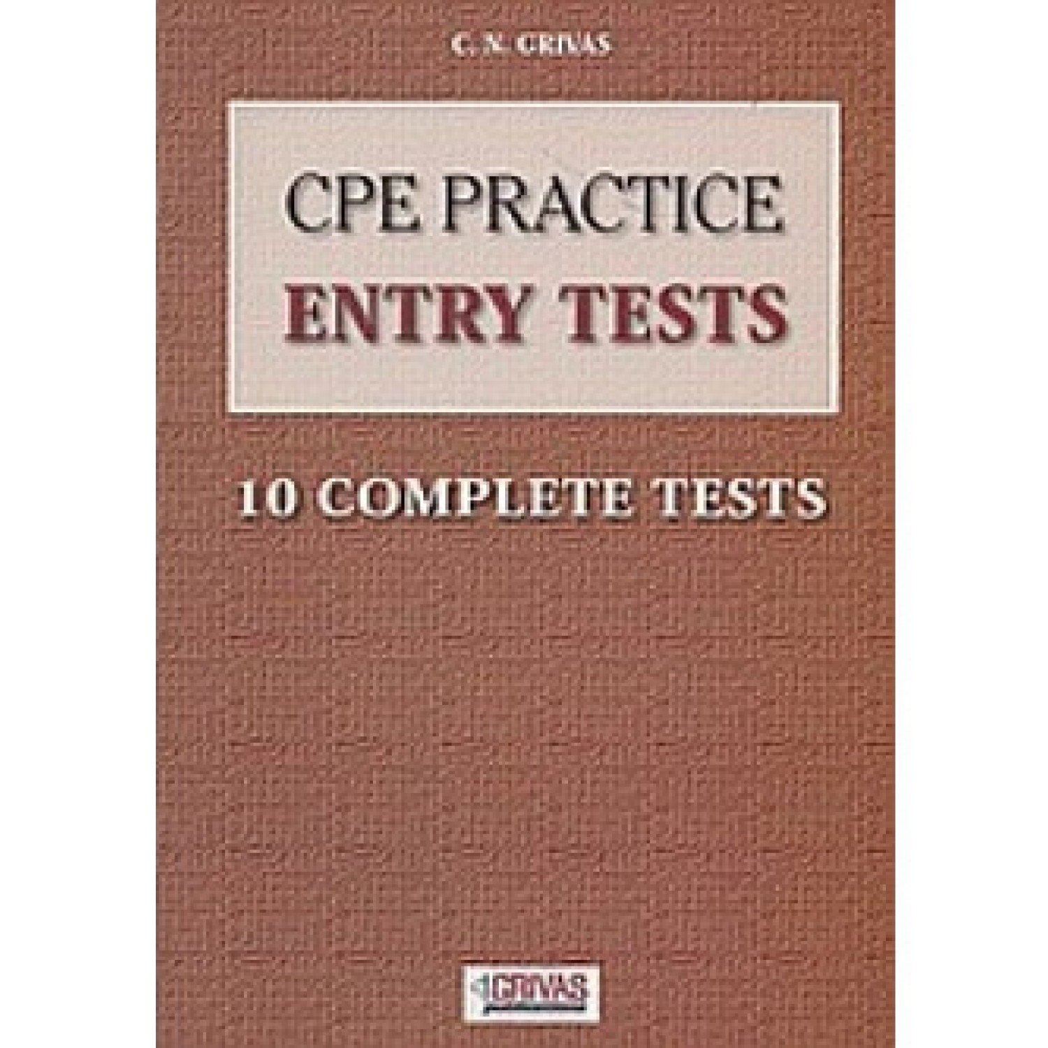 CPE PRACTICE ENTRY TESTS 10 COMPLETE TESTS