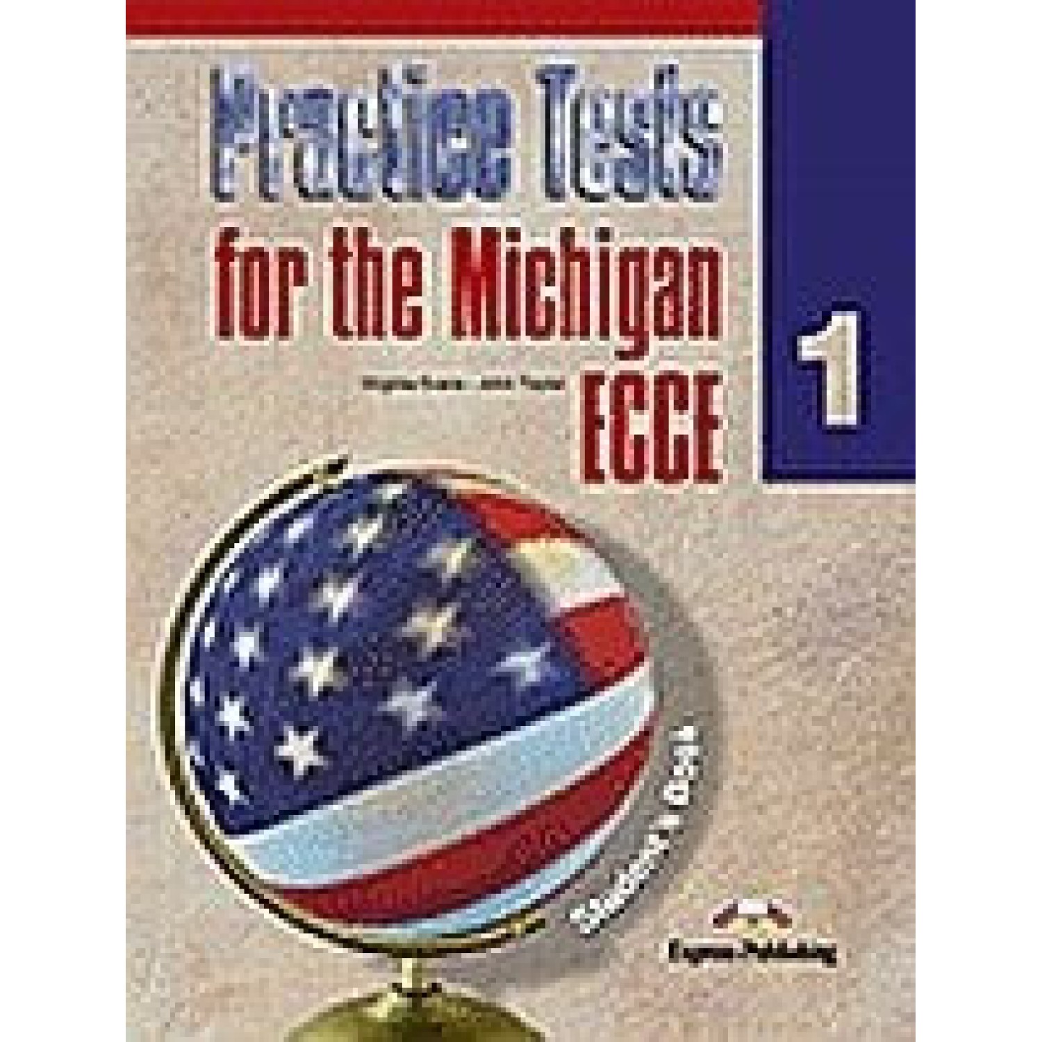 PRACTICE TESTS for the MICHIGAN ECCE 1